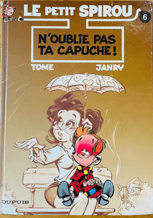 Le petit Spirou No 6 - N'oublie pas ta capuche