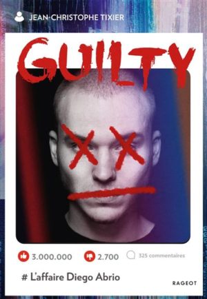 GUILTY - l'affaire Diego Abrio