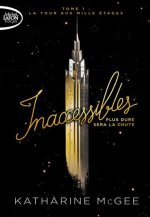 Inaccessibles - Plus dure sera la chute (Tome 1)