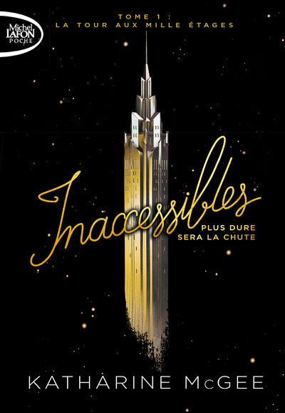 Inaccessibles - Plus dure sera la chute (Tome 1)